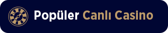 Popüler Canlı Casino